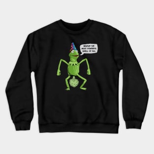 Kermit - BEHOLD the most powerful smell of all Crewneck Sweatshirt